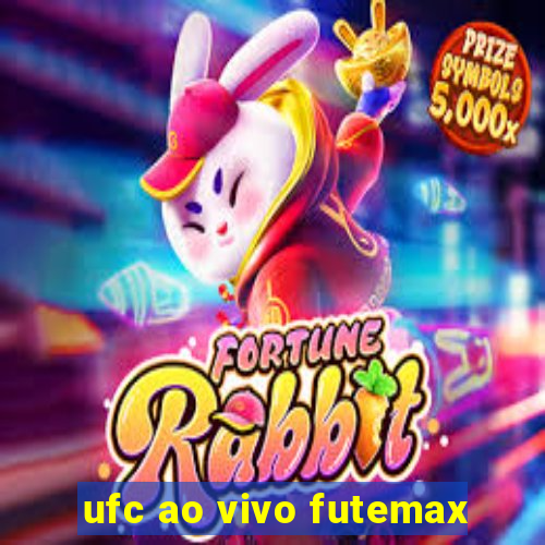 ufc ao vivo futemax